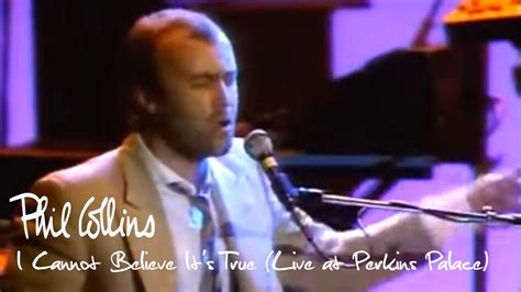 phil collins i cannot believe it's true|Phil Collins – I Cannot Believe It's True Lyrics.